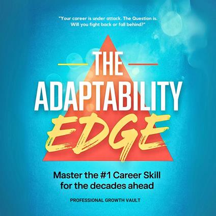 The Adaptability Edge