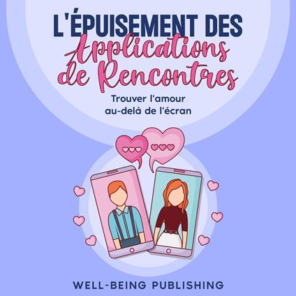 L'épuisement des applications de rencontres