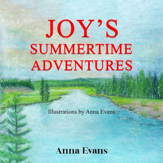Joy's Summertime Adventures