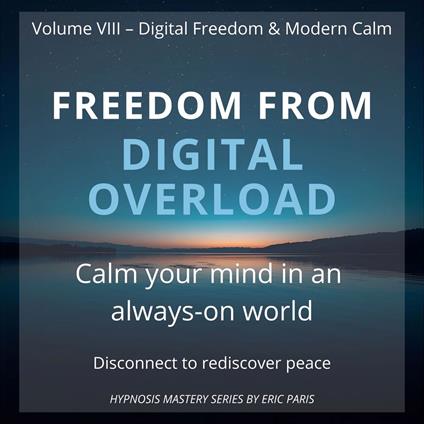 Freedom from Digital Overload