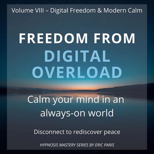 Freedom from Digital Overload
