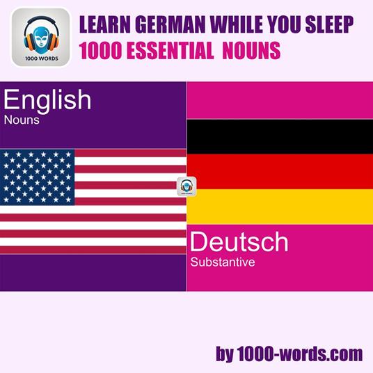 Learn German while you sleep - 1000 essential nouns