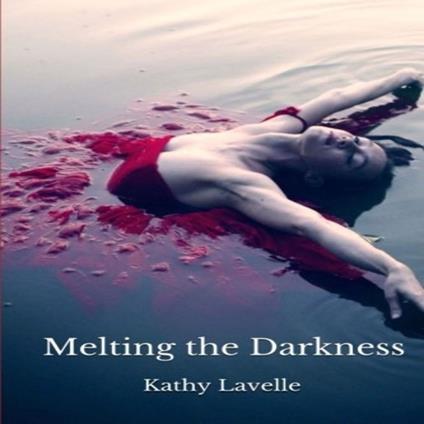 Melting the Darkness