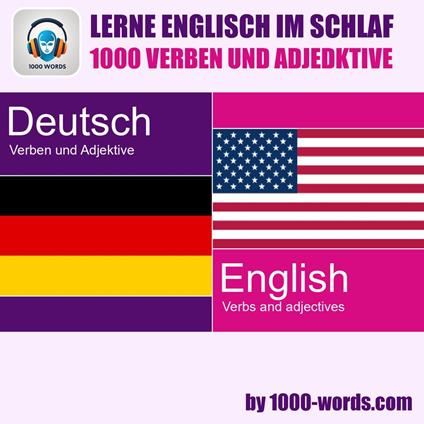 Lerne Englisch im Schlaf – 1000 Verben und Adjektive