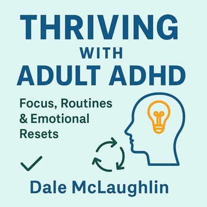 Thriving with Adult ADHD