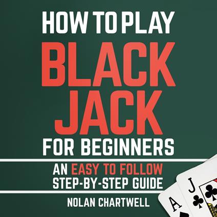 How To Play Blackjack For Beginners