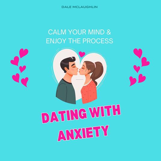 Dating with Anxiety