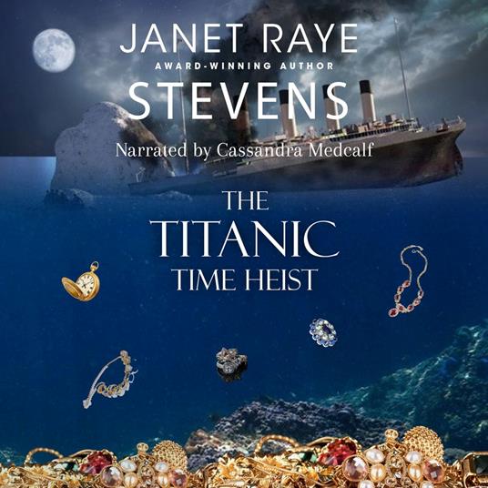 The Titanic Time Heist