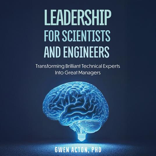 Leadership for Scientists and Engineers