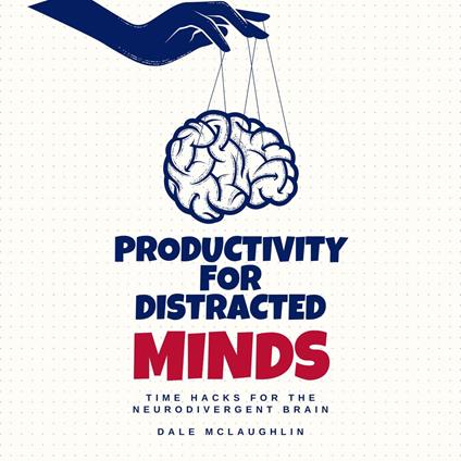 Productivity for Distracted Minds