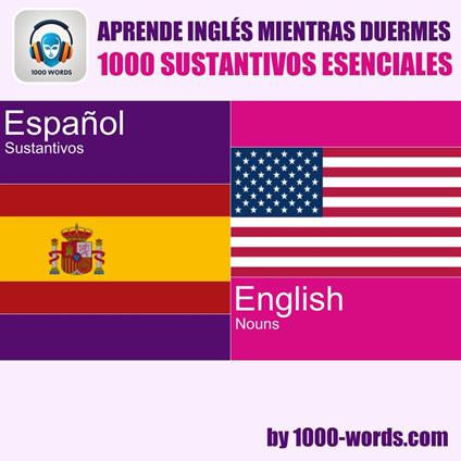 Aprende inglés mientras duermes – 1000 sustantivos esenciales