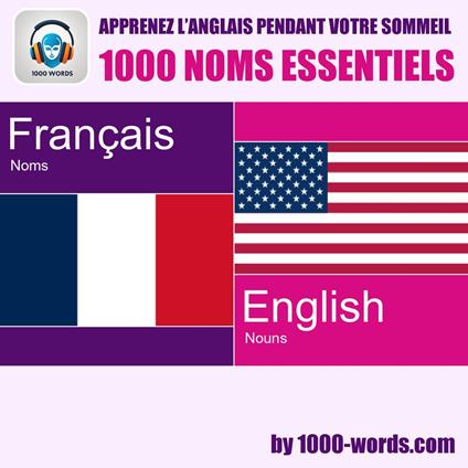 Apprenez l’anglais pendant votre sommeil – 1000 noms essentiels