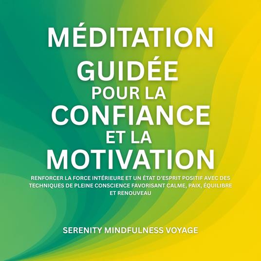 Méditation Guidée Pour La Confiance Et La Motivation