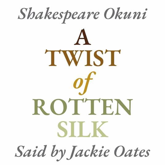 A Twist of Rotten Silk