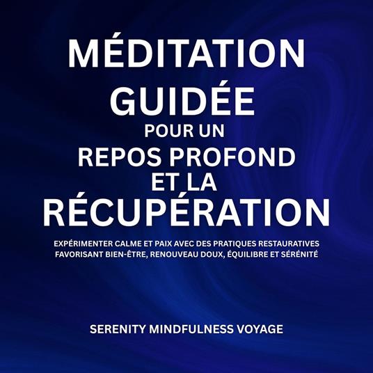Méditation Guidée Pour Un Repos Profond Et La Récupération