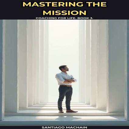 Mastering the Mission
