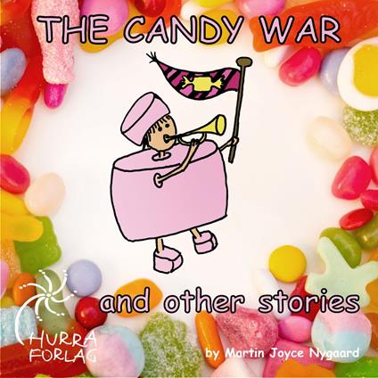 The Candy War and Other Stories