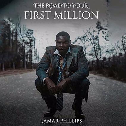 The Road to Your First Million