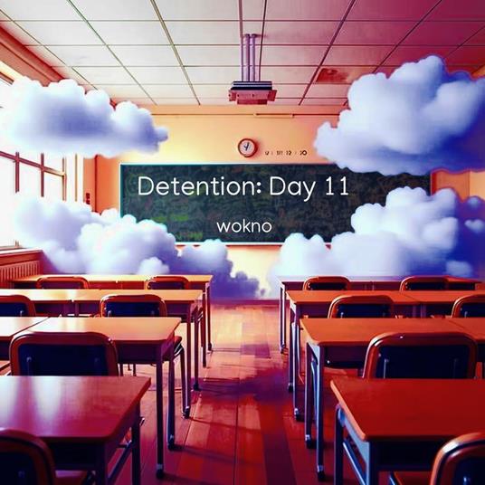 Detention: Day 11