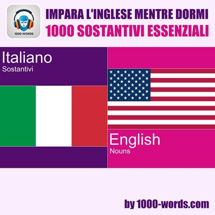 Impara l'inglese mentre dormi - 1000 sostantivi essenziali