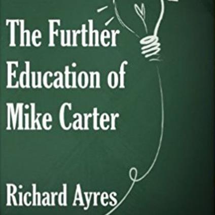 The Further Education of Mike Carter