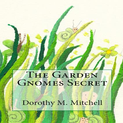 The Garden Gnomes Secret