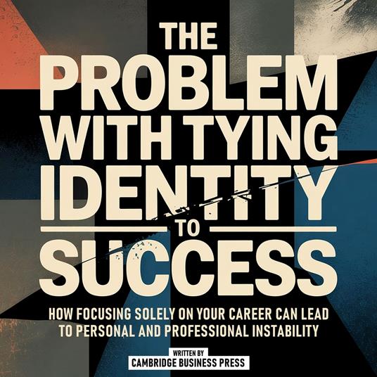 The Problem With Tying Identity To Success