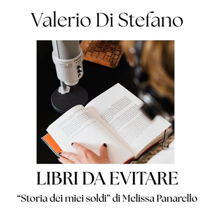 Libri da evitare. "Storia dei miei soldi" di Melissa Panarello