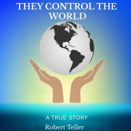 They Control The World