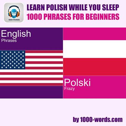 Learn Polish while you sleep - 1000 phrases for beginners