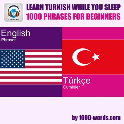 Learn Turkish while you sleep - 1000 phrases for beginners