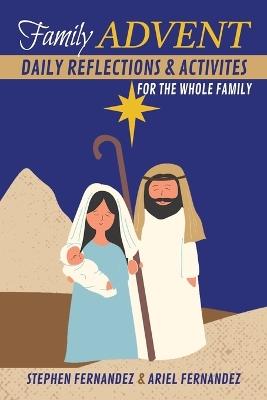 Family Advent: Daily Reflections and Activities For The Whole Family - Ariel Fernandez,Stephen Fernandez - cover