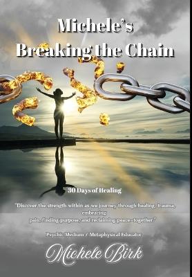 Michele's Breaking the Chain - Michele Birk - cover