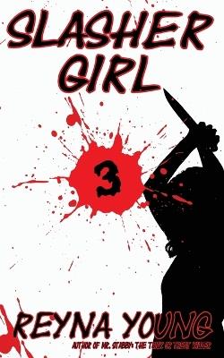 Slasher Girl 3 - Reyna Young - cover