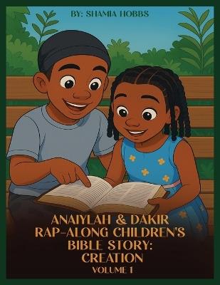 Anaiylah & Dakir Rap-Along Children's Bible Story: Creation Volume 1 - Shamia Hobbs - cover