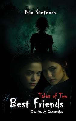 Tales of Two Best Friends (Carrisa & Cassandra) - Kao Saeteurn - cover
