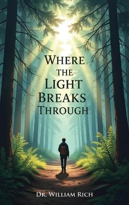When the Light Breaks Through - William Rich - cover