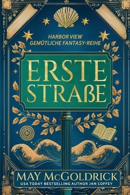 Erste Straße: Kleine Stadt. Große Geheimnisse. Ein Hauch von Magie. Leicht sarkastische Geister. - May McGoldrick,Jan Coffey - cover