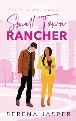 Small Town Rancher - Serena Jasper - cover
