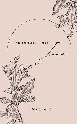 The Summer I Met June - Mozie S - cover