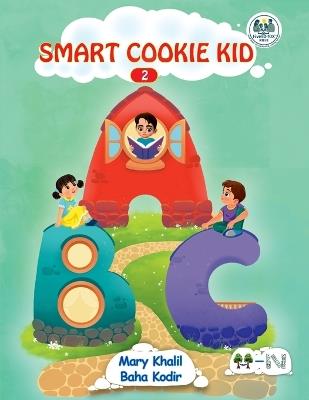 Smart Cookie Kid ABC 2: Letters H-N - Mary Khalil,Baha Kodir - cover