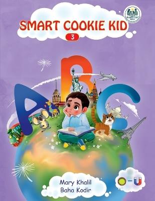 Smart Cookie Kid ABC 3: Letters O-U - Mary Khalil,Baha Kodir - cover