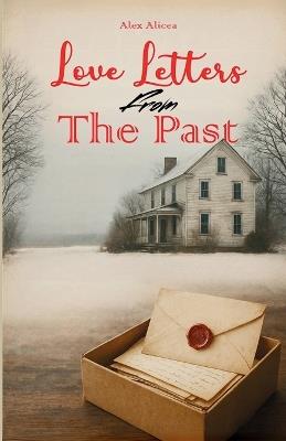 Love Letters from the Past - Alex Alicea - cover