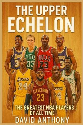 The Upper Echelon - David Anthony - cover