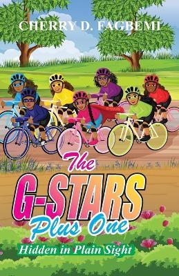 The G-Stars Plus One: Hidden in Plain Sight - Cherry D Fagbemi - cover
