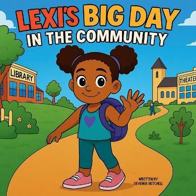 Lexi's Big Day in the Community - Devenus Mitchell - cover