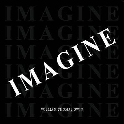 Imagine - William Thomas Gwin - cover