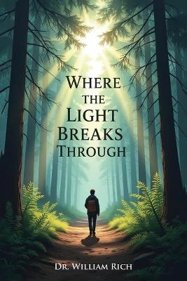 When the Light Breaks Through - William Rich - cover