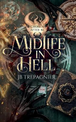 Midlife in Hell: A Reverse Harem Paranormal Romance - Jb Trepagnier - cover