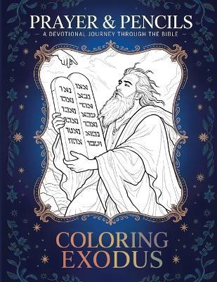 Coloring Exodus: A Devotional Journey Through The Bible - S W Ogden - cover